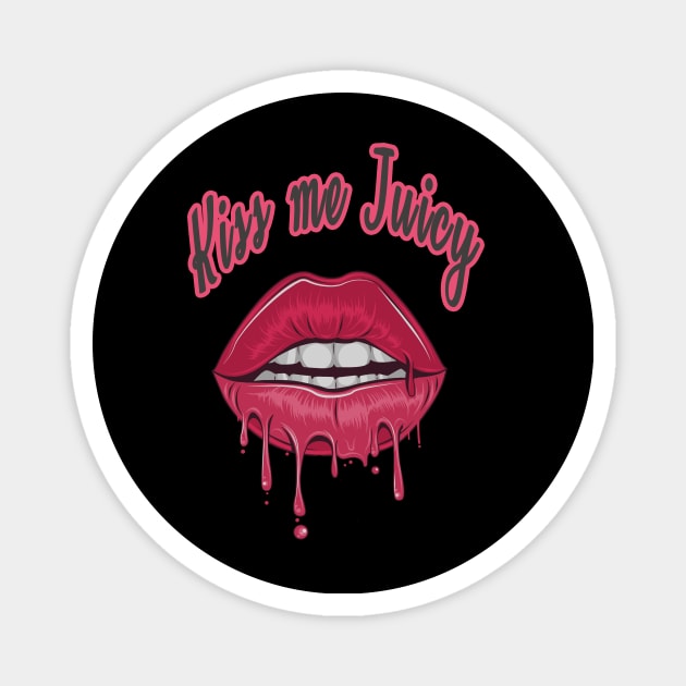 Kiss me juicy Magnet by Aleksandar NIkolic